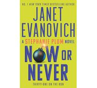Now or Never: Stephanie Plum 31