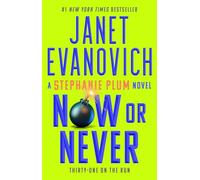 Now or Never: Thirty-one on the Run: 31 (Stephanie Plum)