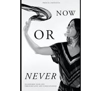 Now or Never: This is a moving testimony of a woman and a mother, autism expert, and cancer survivor who now serves as a spiritual guide and coach . ... pain into a story of absolute rebirth.