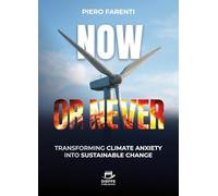 Now or Never: Transforming climate anxiety into sustainable change