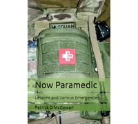 Now Paramedic: Lessons and Various Emergencies