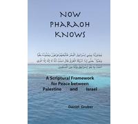 Now Pharaoh Knows: A Scriptural Framework for Peace between Palestine and Israel
