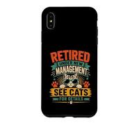 Now Retired Under New Management See All My Cats For Details Case for iPhone XS Max
