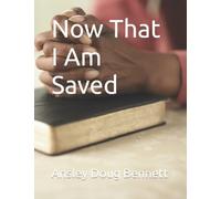 Now That I Am Saved