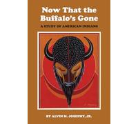 Now That the Buffalo's Gone: A Study of Today’s American Indians