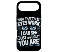 Now That These Eyes Work I Can See Just How Ugly You Are Case for iPhone Air