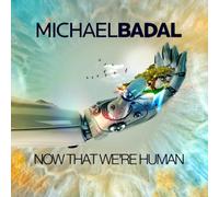 Michael Badal : Now That We're Human CD (2015) NEW FREE Shipping, Save £s
