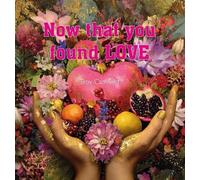 Now that you found LOVE