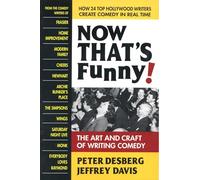 Now Thats Funny!: The Art and Craft of Writing Comedy