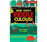 Now That's Riddle-Culous!: Tricky Riddles For Adults (Now That's Series)