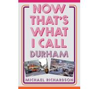 Now That's What I Call Durham