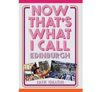Now That's What I Call Edinburgh
