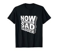 Now That's What I Call Sad Music That Makes Me Sadder - Meme T-Shirt