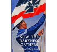 Now the Darkness Gathers: Britain's intelligence services prepare for the Great War: 2 (For Those in Peril)