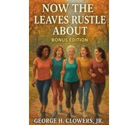 Now the Leaves Rustle About: Bonus Edition