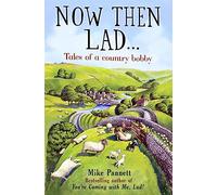Now Then Lad...: Tales of a country bobby
