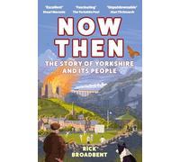 Now Then: The Story of Yorkshire and its People (Main)