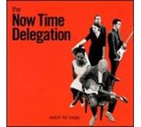Now Time Delegation - Watch For Today