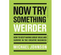 Now Try Something Weirder