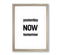 Now Typography Quote Framed Print | A4 Oak Framed Wall Art | Ready to Hang | Modern Positive Affirmations Picture | Living Room Bedroom Lounge Office