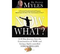 Now What?: 40 Days to Mastering the Consciousness of NOW: Volume 2