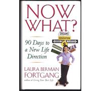 Now What?: 90 Days to a New Life Direction