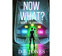 Now What?: Book 2: The Survivors