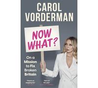 Now What? : On a Mission to Fix Broken Britain