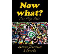 Now What? : The Flip Side