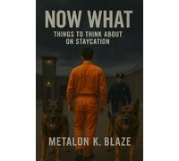 Now What: Things To Think About on Staycation