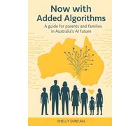 Now With Added Algorithms: A guide for parents and families in Australia's AI future