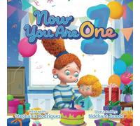 Now You Are One: A First Birthday Celebration Tale that Captures the Unbreakable Bond and Love between a Grandmother and her Grandchild (Grandma's Love Through the Years: The Birthday Series)