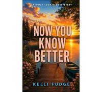 Now You Know Better (A Don’t Look Back Mystery)