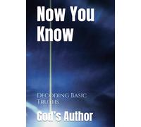 Now You Know: Decoding Basic Truths