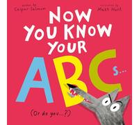 Now You Know Your Abcs: (Or Do You?) (How to . . .)