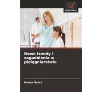 Nowe trendy i zagadnienia w pielęgniarstwie
