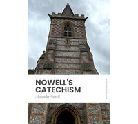 Nowell's Catechism: Modern, Updated Translation (Easy to Read)