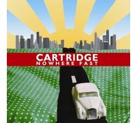 Nowhere Fast by Cartridge