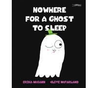 Nowhere for a Ghost to Sleep
