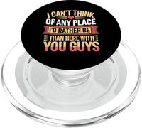 Nowhere I'd Rather Be Than Here With You All - PopSockets PopGrip for MagSafe