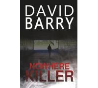 Nowhere Killer: David Barry's Thrilling Take on a Modern Family Drama