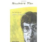 NOWHERE MAN : The Final Days of John Lennon