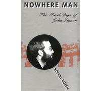 Nowhere Man: The Final Days of John Lennon