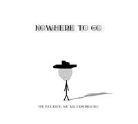 Nowhere to Go