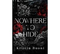 Nowhere To Hide (A Dark College Romance)