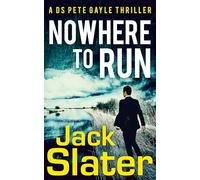 Nowhere to Run: Don’t miss this page-turning, police procedural crime thriller to read in 2024!: Book 1 (DS Peter Gayle thriller series)