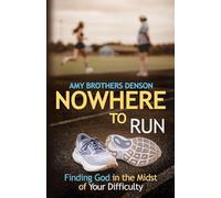 Nowhere to Run: Finding God in the Midst of Your Difficulties