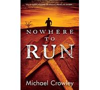 Nowhere to Run: Stay or leave? Whatever he chooses, there’s no escape... (Diffusion Books)