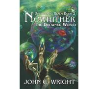 Nowhither: The Drowned World (Unwithering Realm)