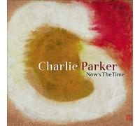 Charlie Parker - Now's the Time